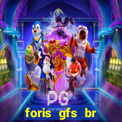 foris gfs br instituicao de pagamento ltda